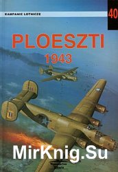 Ploeszti 1943 (Wydawnictwo Militaria 40)