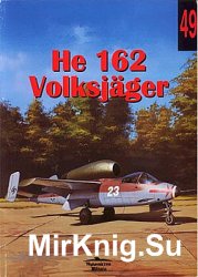 He 162 Volksjager (Wydawnictwo Militaria 49)