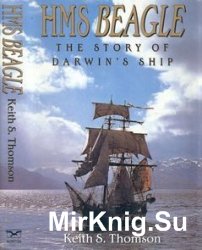 HMS Beagle: The Story of Darwins Ship