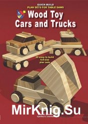 Wood Toy Cars and Trucks - Quick Build Plan Sets for Table Saws