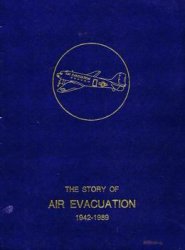 The Story Of Air Evacuation 1942-1989