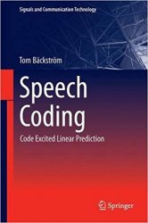 Speech Coding: with Code-Excited Linear Prediction