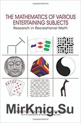 The Mathematics of Various Entertaining Subjects: Research in Recreational Math