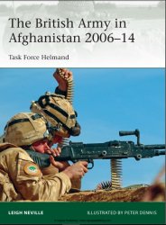 The British Army in Afghanistan 2006–14 Task Force Helmand