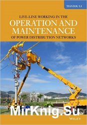 Live-Line Operation and Maintenance of Power Distribution Networks