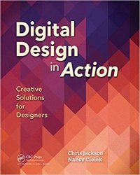 Digital Design in Action: Creative Solutions for Designers