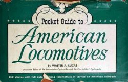 Pocket Guide to American Locomotives: 250 Photos With Full Data