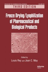 Freeze-Drying/Lyophilization of Pharmaceutical and Biological Products, 3rd Edition
