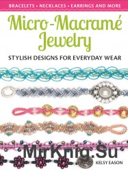 Micro-Macrame Jewelry: Stylish Designs for Everyday Wear