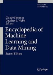 Encyclopedia of Machine Learning and Data Mining, 2nd Edition