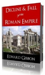 History of the Decline and Fall of the Roman Empire Vol. IV  ()