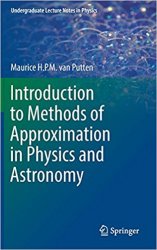 Introduction to Methods of Approximation in Physics and Astronomy