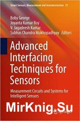 Advanced Interfacing Techniques for Sensors: Measurement Circuits and Systems for Intelligent Sensors