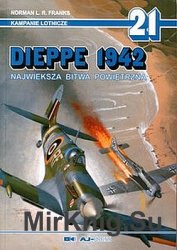 Dieppe 1942: Najwieksza Bitwa Powietrzna (Kampanie Lotnicze 21)