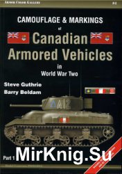 Camouflage & Markings of Canadian Armored Vehicles in World War Two (Part 1) (Armor Color Gallery 4)