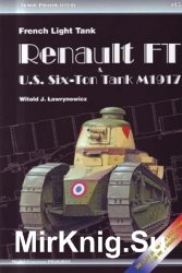 French Light Tank Renault FT & U.S. Six-Ton Tank M1917 (Armor PhotoGallery 15)