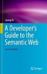A Developer's Guide to the Semantic Web, 2nd Edition