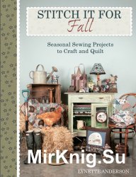 Stitch It for Fall: Seasonal Sewing Projects to Craft & Quilt Paperback