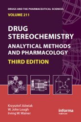 Drug Stereochemistry: Analytical Methods and Pharmacology, 3rd Edition