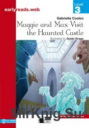 Maggie and Max Visit the Haunted Castle - Earlyreads Level 3