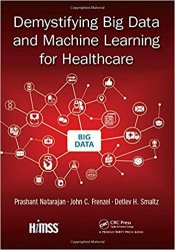 Demystifying Big Data and Machine Learning for Healthcare