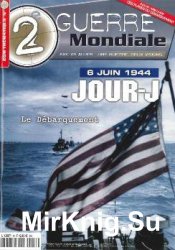 6 Juin 1944 Jour-J: Le Debarquement (2e Guerre Mondiale Thematique 16)