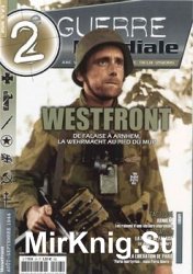 Westfront: De Falaise a Arnhem, La Wehrmacht au Pied du Mur (2e Guerre Mondiale 23)