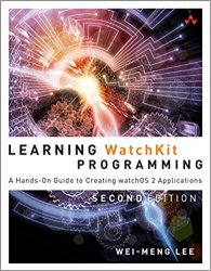 Learning WatchKit Programming, 2nd Edition