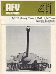 AFV Weapons Profile No. 41: M103 Heavy Tank + M41 Light Tank (Walker Bulldog)