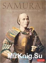 Samurai: An Illustrated History