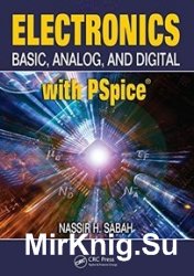 Electronics. Basic, Analog, and Digital with PSpice