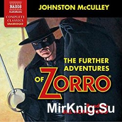 The Further Adventures of Zorro (Audiobook)