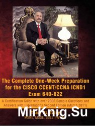 The Complete One-Week Preparation for the Cisco Ccent/Ccna Icnd1 Exam 640-822