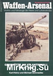 Geschutze am Atlantikwall 1942-1945 (Waffen-Arsenal Sonderband S-29)