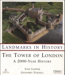 The Tower of London A 2000 Year History