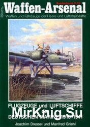 Flugzeuge und Luftschiffe der Deutschen Marine 1910-1941 (Waffen-Arsenal Sonderband S-23)