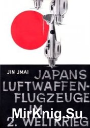 Japans Luftwaffen-Flugzeuge im 2. Weltkrieg