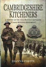 Cambridgeshire Kitcheners: A History of 11th (Service) Battalion (Cambs) Suffolk Regiment