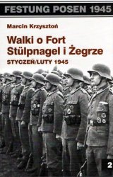 Walki o Fort Stulpnagel i Zegrze - styczen/luty 1945 (Festung Posen 1945 № 2)