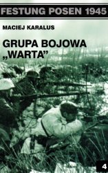 Grupa Bojowa Warta (Festung Posen 1945  4)