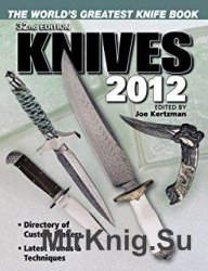 Knives 2012: The World's Greatest Knife Book