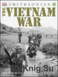 The Vietnam War: The Definitive Illustrated History (DK)