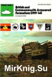 AFV-Weapons Series Profile Book 02 - British And Commonwealth Armoured Formations (1919-46)