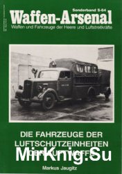 Die Fahrzeuge der Luftschutzeinheiten der Luftwaffe (Waffen-Arsenal Sonderband S-64)