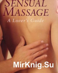 Sensual Massage (A Lover's Guide)