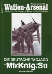 Die Deutsche Tagjagd (Waffen-Arsenal Sonderband S-70)