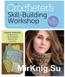 The Crocheter's Skill-Building Workshop