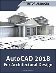 AutoCAD 2018 For Architectural Design