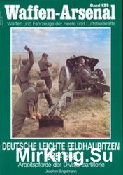 Deutsche Leichte Feldhaubitzen 1935-1945 (Waffen-Arsenal 125)