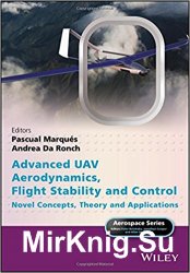Advanced UAV Aerodynamics, Flight Stability and Control: Novel Concepts, Theory and Applications